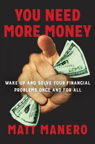 You Need More Money (Matt Manero)(Twarda)