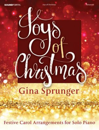 Joys of Christmas: Festive Carol Arrangements for Solo Piano