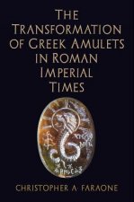 Transformation of Greek Amulets in Roman Imperial Times