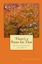 There's a Poem for That: Joseph's Journey, Volume 6