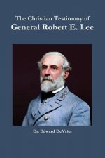 Christian Testimony of General Robert E. Lee