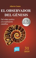 31ed El observador del Genesis. Del relato poetico a la explicacion cientifica