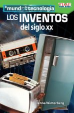 El Mundo de la Tecnología: Los Inventos del Siglo XX (Tech World: 20th Century Inventions)