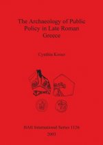 Archaeology of Public Policy in Late Roman Greece