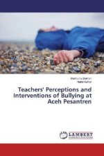 Teachers' Perceptions and Interventions of Bullying at Aceh Pesantren