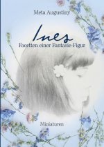 Ines - Facetten einer Fantasie-Figur