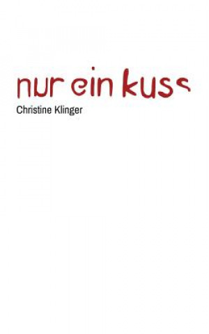 Nur ein Kuss