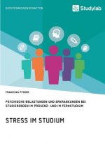 Stress im Studium. Psychische Belastungen und Erkrankungen bei Studierenden im Prasenz- und im Fernstudium