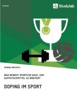 Doping im Sport. Was bewegt Sportler dazu, zum Aufputschmittel zu greifen?