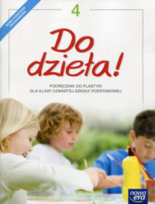 Do dziela! 4 Podrecznik do plastyki