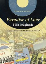 Paradise of Love o l?illa imaginada : Música i turisme a la Mallorca dels anys seixanta