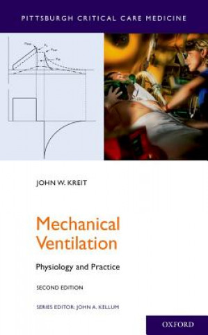 Mechanical Ventilation (Kreit,John W. (Professor of Medicine,Division of Pulmonary,Allergy,and Critical Care Medicine,University of Pittsburgh))(Puha