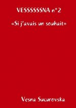 VESSSSSSNA n Degrees2 Si j'avais un souhait