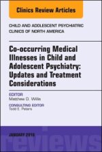 Co-occurring Medical Illnesses in Child and Adolescent Psychiatry: Updates and Treatment Considerations, An Issue of Child and Adolescent Psychiatric