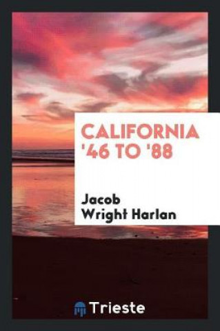 California '46 to '88
