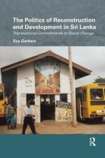 Politics of Reconstruction and Development in Sri Lanka