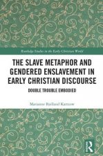 Slave Metaphor and Gendered Enslavement in Early Christian Discourse