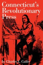 Connecticut's Revolutionary Press