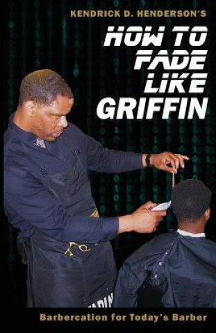 How to Fade Like Griffin