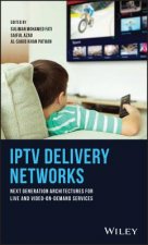 IPTV Delivery Networks - Next Generation Architectures for Live and Video-on-Demand  Services
