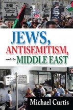 Jews, Antisemitism, and the Middle East