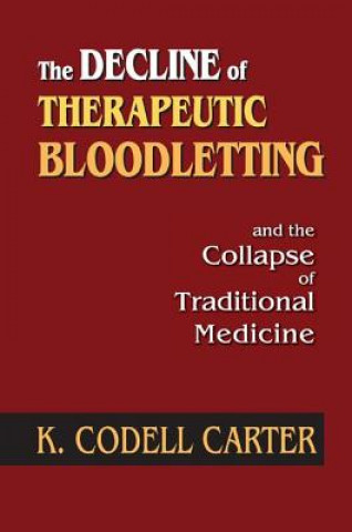 Decline of Therapeutic Bloodletting and the Collapse of Traditional Medicine