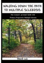 Walking Down The Path To Multiple Sclerosis