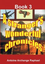 stranger's wonderful chronicles; Book 3