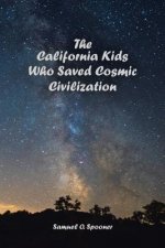 California Kids Who Saved Cosmic Civilization