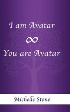 I am Avatar ∞ You are Avatar