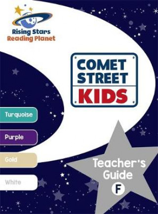 Reading Planet - Comet Street Kids: Teacher's Guide F (Turquoise - White)