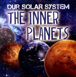 Our Solar System: The Inner Planets