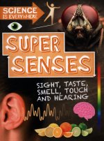 Science is Everywhere: Super Senses
