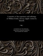narrative of the experience and sufferings of William Dodd, a factory cripple