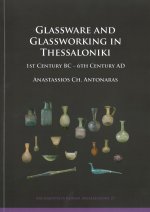 Glassware and Glassworking in Thessaloniki