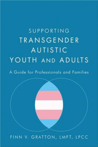 Supporting Transgender Autistic Youth and Adults