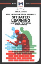 Analysis of Jean Lave and Etienne Wenger's Situated Learning