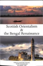 Scottish Orientalism and the Bengal Renaissance