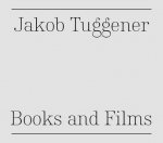 Jakob Tuggener: Books and Films