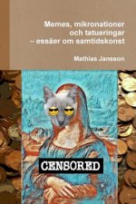 Memes, mikronationer och tatueringar - essaer om samtidskonst