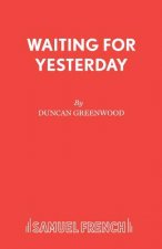 Waiting for Yesterday
