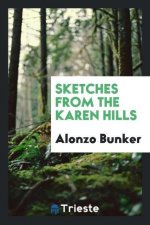 Sketches from the Karen Hills