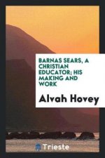 Barnas Sears, a Christian Educator