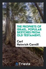 Prophets of Israel, Popular Sketches from Old Testament;