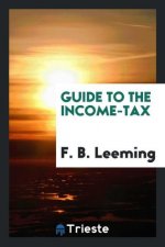 Guide to the Income-Tax