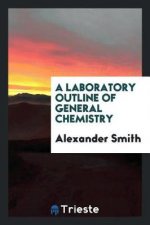 Laboratory Outline of General Chemistry