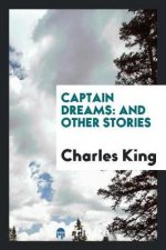 Captain Dreams, and Other Stories