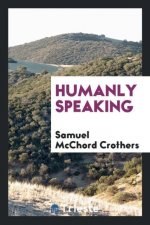 Humanly Speaking