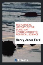 Natural History of the State; An Introduction to Political Science