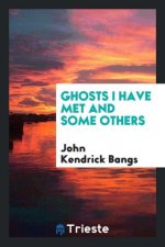 Ghosts I Have Met and Some Others